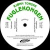 Bjorn Torske - Fuglekongen (incl. Mungolian Jetset Remix)
