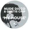 Nude Disco & Curtis Chip - My House