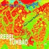 Rebel Tumbao - A Love Supreme/Exodus (incl. Ron Trent Remix)