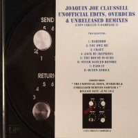 Joaquin Joe Claussell presents - The Unofficial Edits, Overdubs