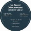 Le Grand Detournement - Pom Pom Galli EP