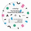 The Gardener - View From My Shed EP