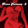 V.A. - Disco Hamam Vol. 3