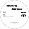 takecha - Deep Loop , Jazz Sauce