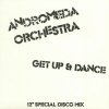 Andromeda Orchestra - Get Up & Dance (incl. Nick The Record Mix)