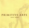 Ron Trent - Primitive Arts