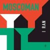 Moscoman - I Ran (incl. Simple Symmetry Remix)