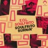 E.O.L. Soulfrito - Soulfrito Burnin' 