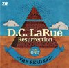 D.C. LaRue - Resurrection The Remixes Part One