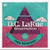 D.C. LaRue - Resurrection The Remixes Part Two