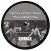 Cassy x Pete Moss - You Gotta Know (incl. Ron Trent Remix)