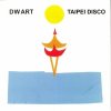 Dwart - Taipei Disco