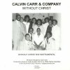 Calvin Carr & Company - Without Christ