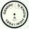 Gemini - U Know How I Feel