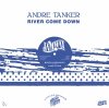 Andre Tanker - River Come Down
