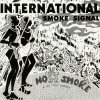 <img class='new_mark_img1' src='https://img.shop-pro.jp/img/new/icons40.gif' style='border:none;display:inline;margin:0px;padding:0px;width:auto;' />No Smoke - International Smoke Signals