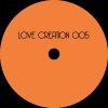 Love Creation - Love Creation 005
