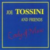Joe Tossini And Friends - Lady Of Mine