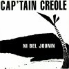 Cap'tain Creole - Ni Bel Jounin
