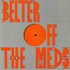 Off The Meds - Belter (incl. Joy O remix)
