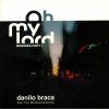 Danilo Braca  - Oh My Lord Remixes Part 1