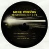 Mike Perras - Beginning Of Life