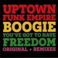 Uptown Funk Empire Boogie You Ve Got To Have Freedom Lighthouse Records Webstore