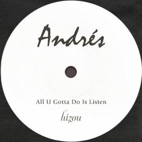 Andres - All U Gotta Do Is Listen