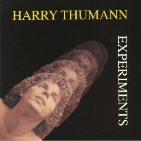 Harry Thumann - Experiments