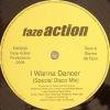 Faze Action - I Wanna Dancer