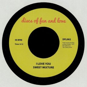 Sweet Mixture - I Love You / House Of Fun And Love