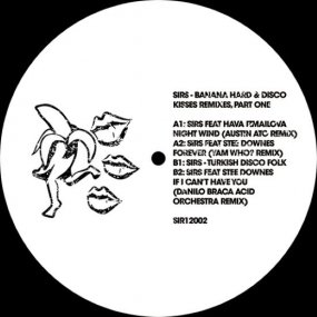 SIRS - Banana Hard & Disco Kisses Remixes, Part One