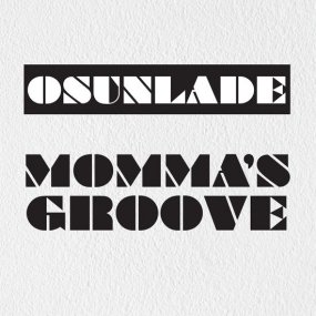 Osunlade - Mommas Groove