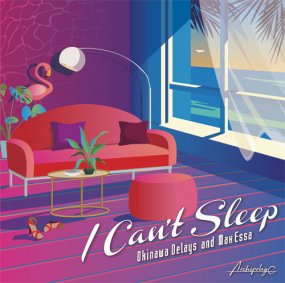 Okinawa Delays and Max Essa - I Cant Sleep (incl. Leo Mas & Fabrice / Pete Herbert Remixes)