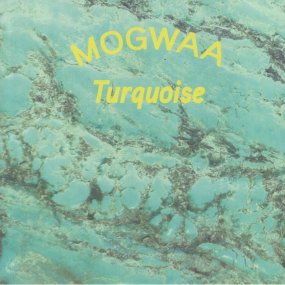 Mogwaa - Turquoise