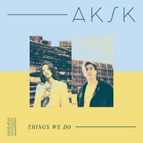 Adda Kaleh And Suzanne Kraft present AKSK - Things We Do
