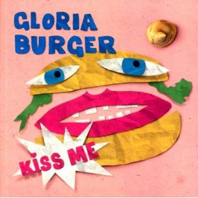 Gloria Burger  - Kiss Me
