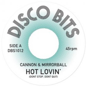 Cannon & Mirrorball - Hot Lovin' / Shack Attack!
