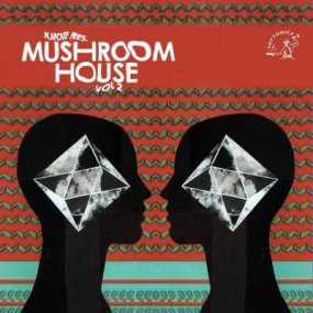 V.A. - Kapote presents Mushroom House Vol. 2
