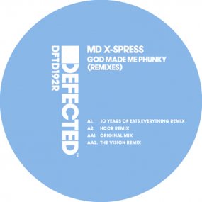 MD X-Spress - God Made Me Phunky Remixes (by Eats Everything / Harry Romero / The Vision)