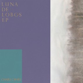 Chari Chari - Luna de Lobos EP (incl. Kuniyuki Remix)