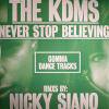 The KDMS - Never Stop Believing