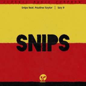 Snips feat. Pauline Taylor - Say It (incl. Sandy Rivera Remix)