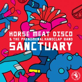 Horse Meat Disco & The Phenomenal Handclap Band - Sanctuary (incl. Ray Mang Remixes)