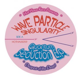 Wave Particle Singularity - Quantum Seduction EP