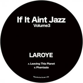 Laroye - If It Ain't Jazz Volume 3