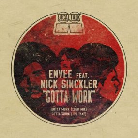 Envee feat. Nick Sinckler - Gotta Work