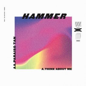 Hammer - Think About Me / Paraiso Tan