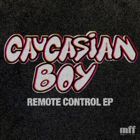 Caucasian Boy - Remote Control EP