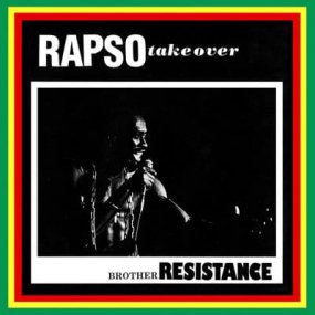 Brother Resistance - Rapso Take Over (2021 Repress)